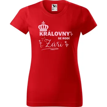 Dámské tričko DOBRÝ TRIKO Dámské tričko s potiskem Královny se rodí Barva: Červená, Velikost: L