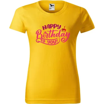 Dámské oblečení DOBRÝ TRIKO Dámské tričko s potiskem Happy Birthday to you Barva: Žlutá, Velikost: 2XL
