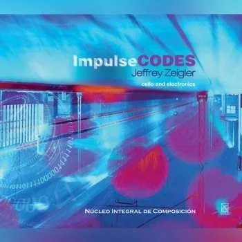 Zahraniční hudba CD Jeffrey Zeigler: Impulse Codes 2019
