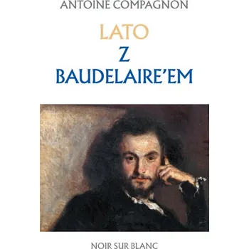 Literární biografie Lato z Baudelaire'em