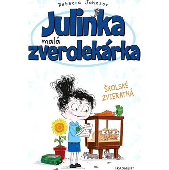 Cizojazyčná kniha Julinka – malá zverolekárka 8 – Školské zvieratká (Johnson Rebecca, 2023)