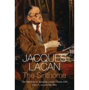 Sinthome - The Seminar of Jacques Lacan, Book XXIII (Jacques Lacan)(Brožovaná)