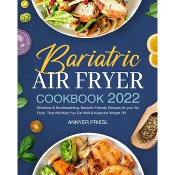 Bariatric Air Fryer Cookbook 2022 (Brožovaná)
