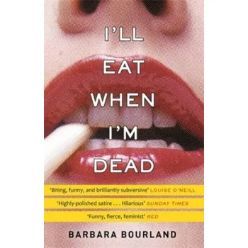 Cizojazyčná kniha I'll Eat When I'm Dead (Barbara Bourland)(Brožovaná)