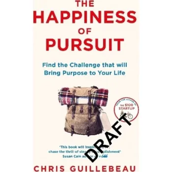 Cizojazyčná kniha Happiness of Pursuit (Chris Guillebeau)(Brožovaná)