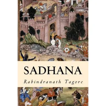 Cizojazyčná kniha Sadhana (Rabindranath Tagore)(Brožovaná)
