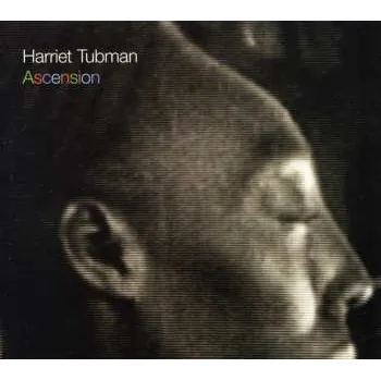 Zahraniční hudba CD Harriet Tubman: Ascension 2011
