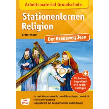 Arbeitsmaterial Grundschule. Stationenlernen Religion: Der Kreuzweg Jesu, m. 1 Beilage - Vaorin, Britta