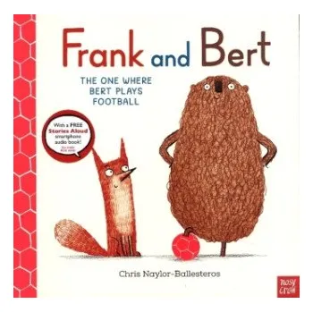 Cizojazyčná kniha Frank and Bert: The One Where Bert Plays Football (Chris Naylor-Ballesteros)(Brožovaná)