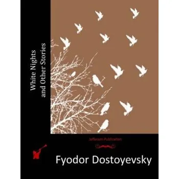 Cizojazyčná kniha White Nights and Other Stories (Fyodor Dostoyevsky)(Brožovaná)