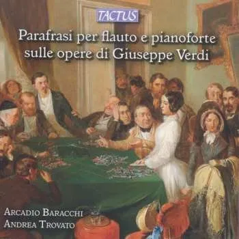 Zahraniční hudba CD Andrea Trovato: Parafrasi Per Flauto E Pianoforte Sulle Opere di Giuseppe Verdi 2015