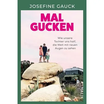 Literární cestopis Mal gucken - Gauck, Josefine