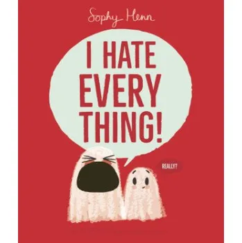 První čtění I Hate Everything (Sophy Henn)(Brožovaná)