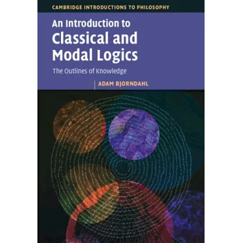 Učebnice An Introduction to Classical and Modal Logics (Adam Bjorndahl)(Brožovaná)