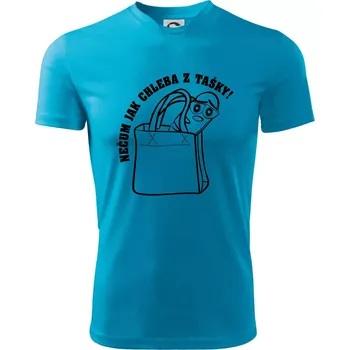 Nečum jak chleba z tašky! - Dětské triko sportovní (dresovina) - 158 cm/12 let ( Světlý tyrkys )