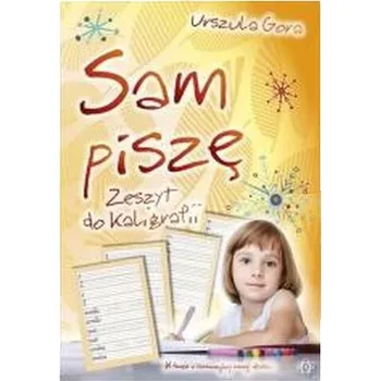 Předškolní výuka Sam piszę Zeszyt do kaligrafii - Gora Urszula