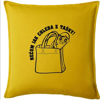 Polštář Nečum jak chleba z tašky! - Polštář 50x50 - 50x50 - Pouze potah ( Žlutá )