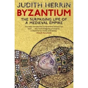 Populárně naučná literatura pro dospělé Byzantium (Judith Herrin)(Brožovaná)