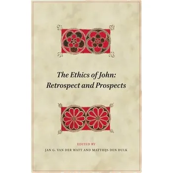 The Ethics of John: Retrospect and Prospects
