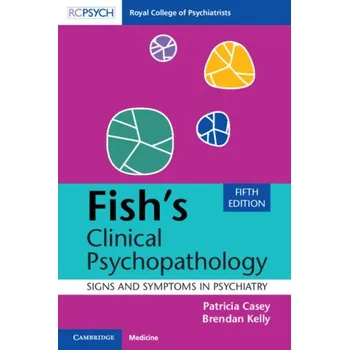 Kniha Fish's Clinical Psychopathology (Patricia Casey,Brendan Kelly)(Brožovaná)
