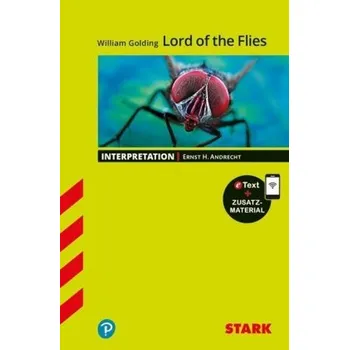 Anglický jazyk STARK William Golding: Lord of the Flies - Englisch - Interpretationen, m. 1 Buch, m. 1 Beilage - Andrecht, Ernst H.