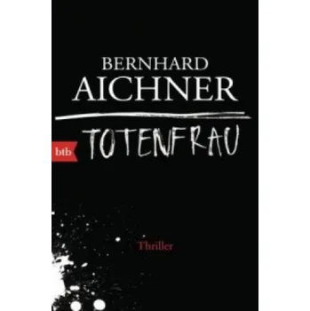 Totenfrau (Bernhard Aichner)(Brožovaná)
