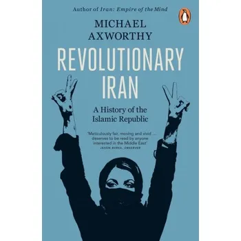 Cizojazyčná kniha Revolutionary Iran (Michael Axworthy)(Brožovaná)