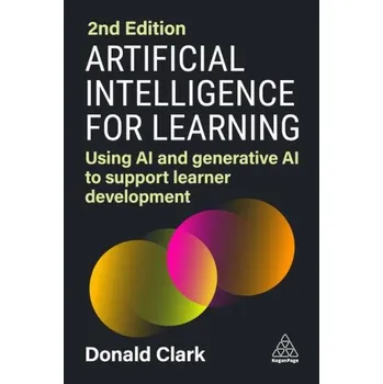Technika Artificial Intelligence for Learning: Using AI and Generative AI to Support Learner Development (Brožovaná)