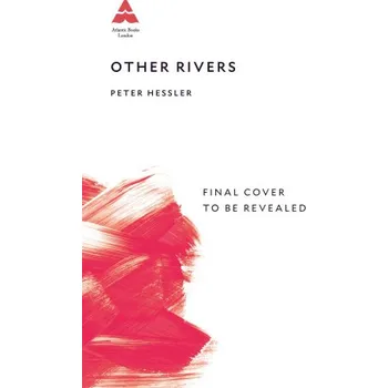 Other Rivers (Peter Hessler)(Brožovaná)