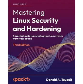 Technika Mastering Linux Security and Hardening - Third Edition (Brožovaná)