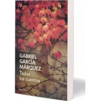 Beletrie pro dospělé Todos los cuentos (Gabriel Garcia Marquez)(Brožovaná)