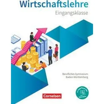 Cizí jazyk Berufliches Gymnasium Baden-Württemberg. Wirtschaftslehre - Eingangsklasse - Schülerbuch - Kochendörfer, Jürgen