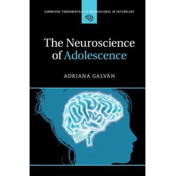 Učebnice Neuroscience of Adolescence (Adriana Galvan)(Brožovaná)