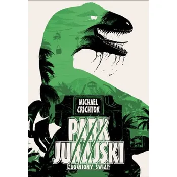 Zaginiony świat. Park Jurajski (Michael Crichton)(Brožovaná)