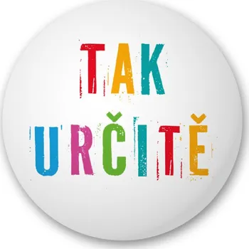 Placka s nápisem - Tak určitě