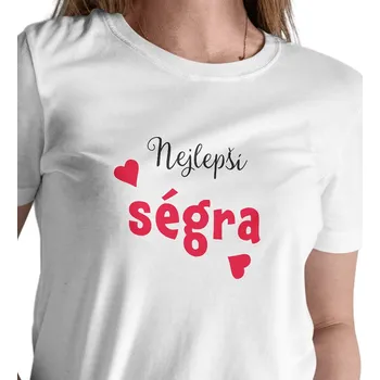 Dámské oblečení Dámské bílé triko - Nejlepší ségra XXL
