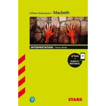 Anglický jazyk STARK William Shakespeare: Macbeth - Englisch - Interpretationen, m. 1 Buch, m. 1 Beilage - Mürb, Franz