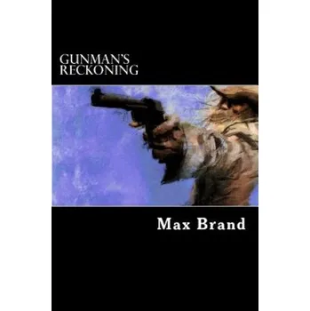 Cizí jazyk Gunman's Reckoning (Max Brand)(Brožovaná)