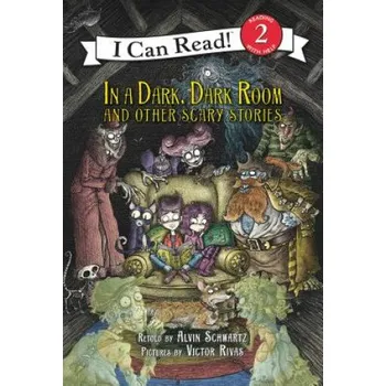 Cizojazyčná kniha In a Dark, Dark Room and Other Scary Stories (Alvin Schwartz,Victor Rivas)(Brožovaná)