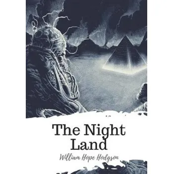 Cizojazyčná kniha The Night Land (William Hope Hodgson)(Brožovaná)