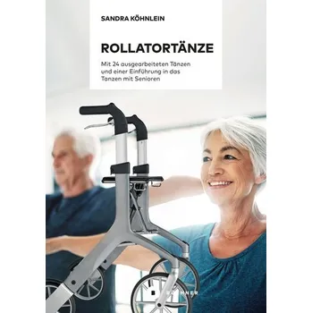 Rollatortänze - Köhnlein, Sandra
