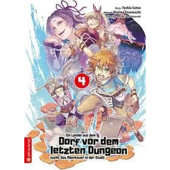 Komiks pro dospělé Ein Landei aus dem Dorf vor dem letzten Dungeon sucht das Abenteuer in der Stadt 04 - Satou, Toshio