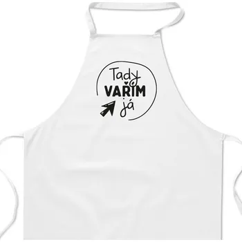 Kuchyňská zástěra Zástěra bílá - Tady vařím já