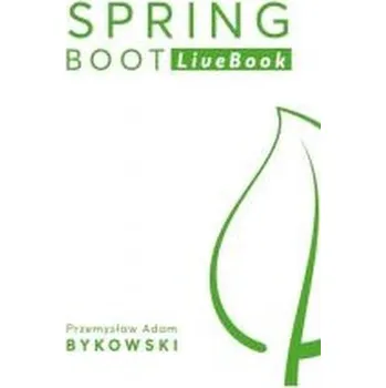 Spring Boot LiveBook - Przemysław Bykowski