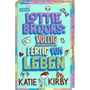 Lottie Brooks: Völlig fertig vom Leben - Kirby Katie