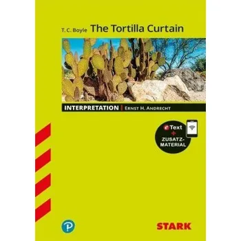 Anglický jazyk STARK T. C. Boyle: The Tortilla Curtain - Englisch - Interpretationen, m. 1 Buch, m. 1 Beilage - Andrecht, Ernst H.