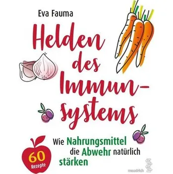 Helden des Immunsystems - Fauma, Eva