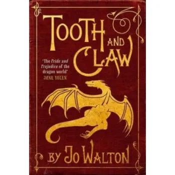 Cizojazyčná kniha Tooth and Claw (Jo Walton)(Brožovaná)