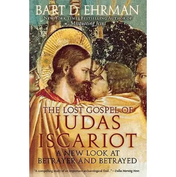 Cizojazyčná kniha Lost Gospel of Judas Iscariot (Bart D. Ehrman)(Brožovaná)