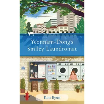 Beletrie pro dospělé Yeonnam-Dong's Smiley Laundromat (Shanna Tan)(Brožovaná)